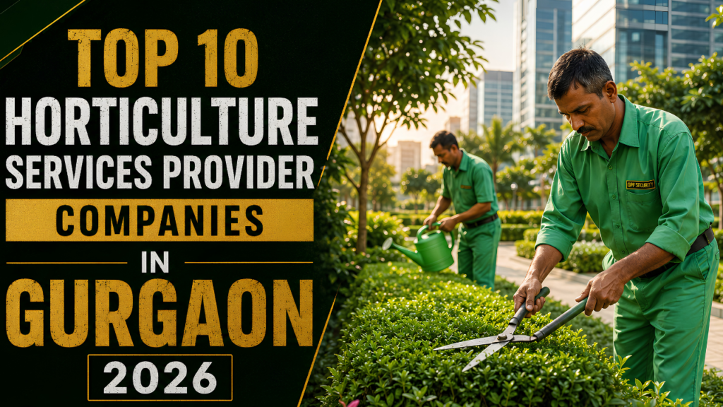 Top 10 Horticulture Services Provider Companies in Gurgaon 2026